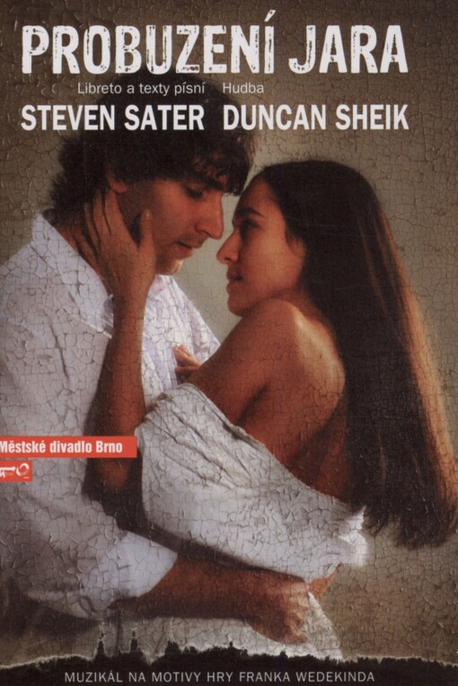 Steven Sater, Duncan Sheik, Probuzení jara: muzikál na motivy hry Franka Wedekinda : čtvrtá inscenace sezony 2009/2010 : premiéra 21. listopadu 2009 na Hudební scéně Městského divadla Brno = (Spring awakening)