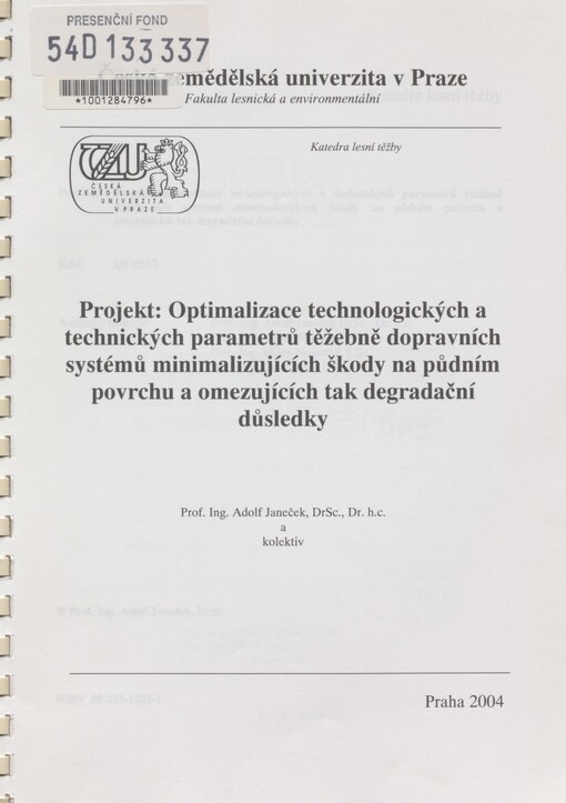 Projekt: Optimalizace technologických a technických parametrů těžebně dopravních systémů minimalizujících škody na půdním povrchu a omezujících tak degradační důsledky: souhrn