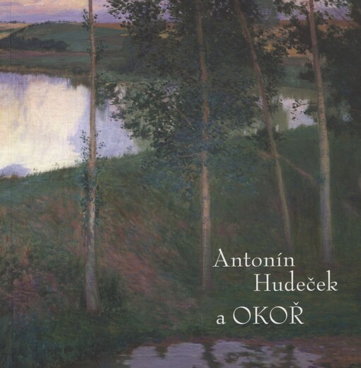 Antonín Hudeček a Okoř: Galerie moderního umění v Roudnici nad Labem, 23.6.-18.9.2016
