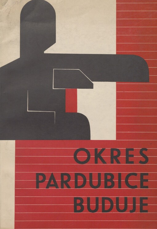 Okres Pardubice buduje: ročenka Okresního národního výboru Pardubice