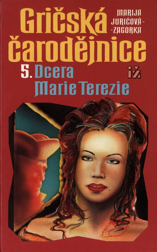 Gričská čarodějnice. 5. Dcera Marie Terezie