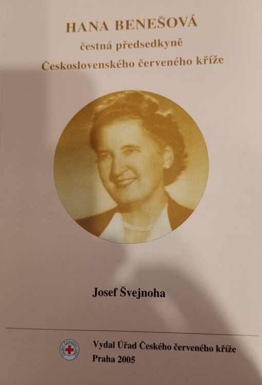 Hana Benešová :čestná předsedkyně Československého červeného kříže