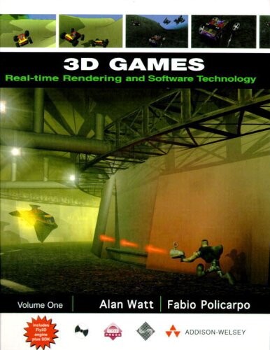 3D games : real-time rendering and software technology. [Volume 1]