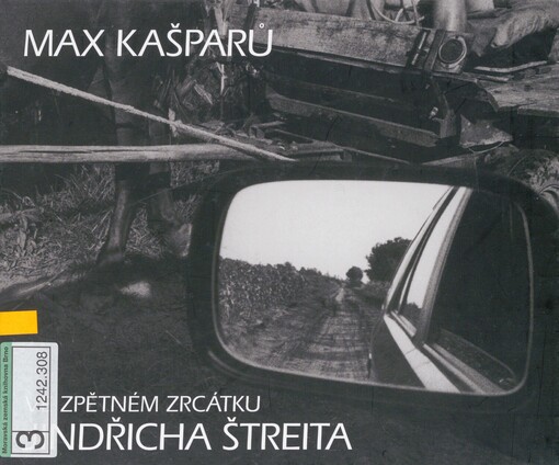 Ve zpětném zrcátku Jindřicha Štreita