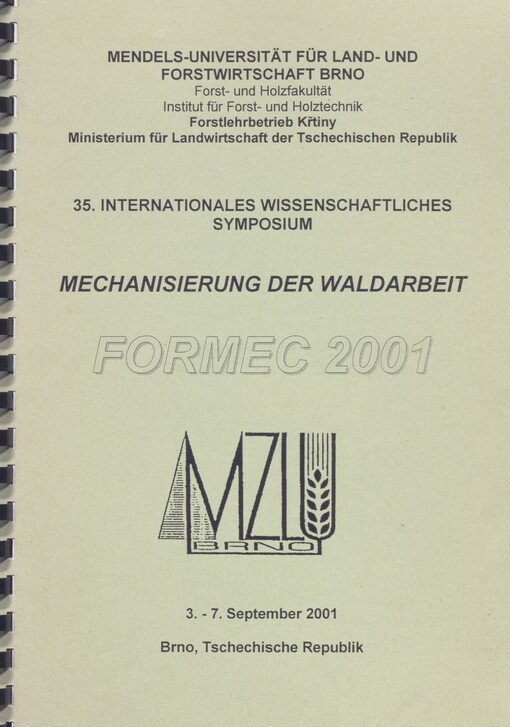 FORMEC 2001: 35. internationales wissenschaftliches Symposium Mechanisierung der Waldarbeit : 3.-7. September 2001, Brno, Tschechische Republik