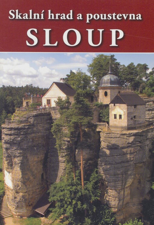 Skalní hrad a poustevna Sloup