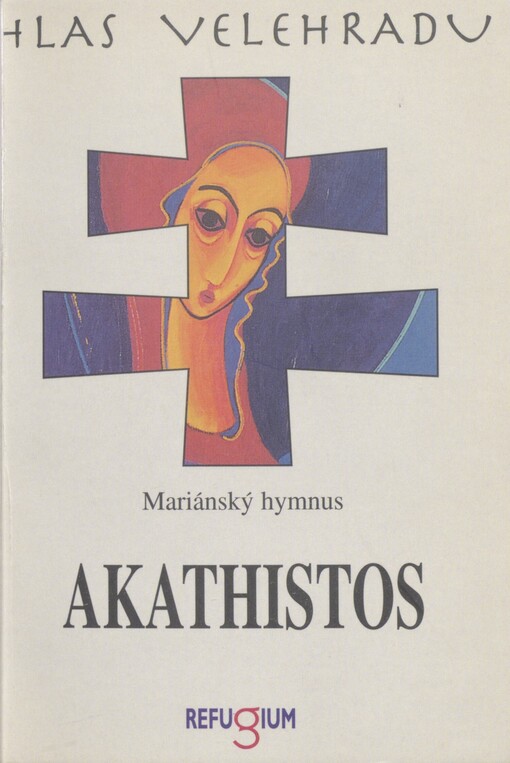 Akathistos: mariánský hymnus