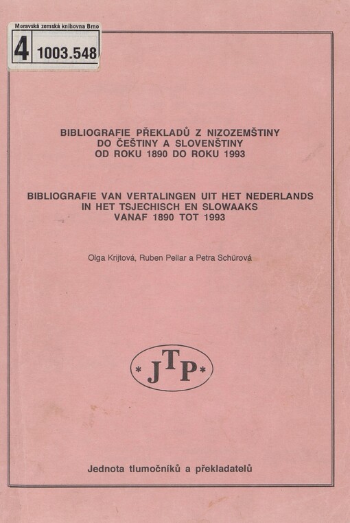 Bibliografie překladů z nizozemštiny do češtiny a slovenštiny od roku 1890 do roku 1993 =: Bibliografie van vertalingen uit het Nederlands in het Tsjechisch en Slowaaks vanaf 1890 tot 1993
