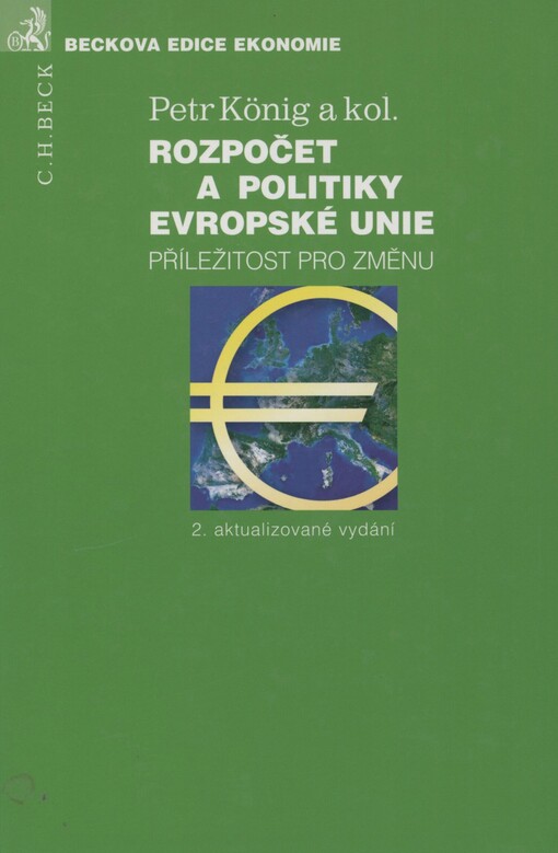 Rozpočet a politiky Evropské unie: příležitost pro změnu