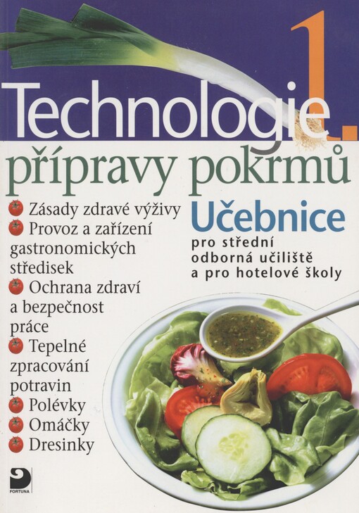 Technologie přípravy pokrmů 1: učebnice pro střední odborná učiliště, učební obory kuchař-kuchařka, kuchař-číšník, číšník-servírka a pro hotelové školy