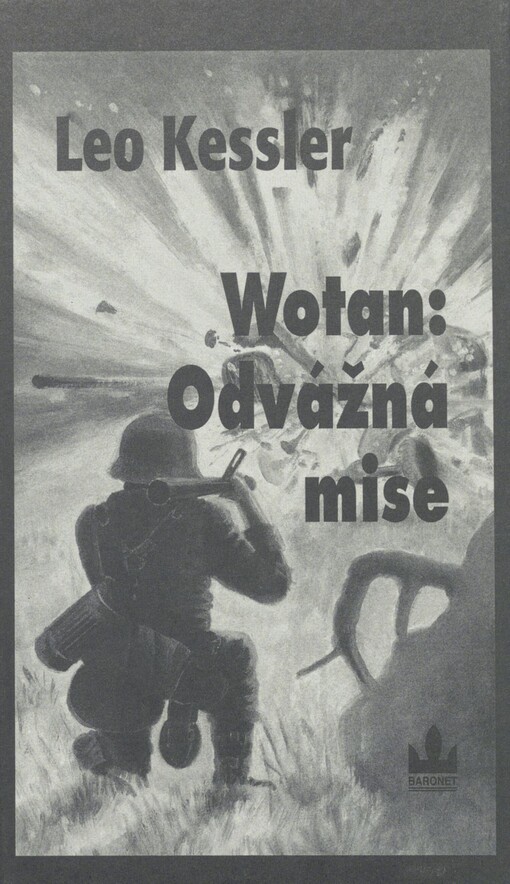 Wotan: odvážná mise: z historie pluku SS Wotan