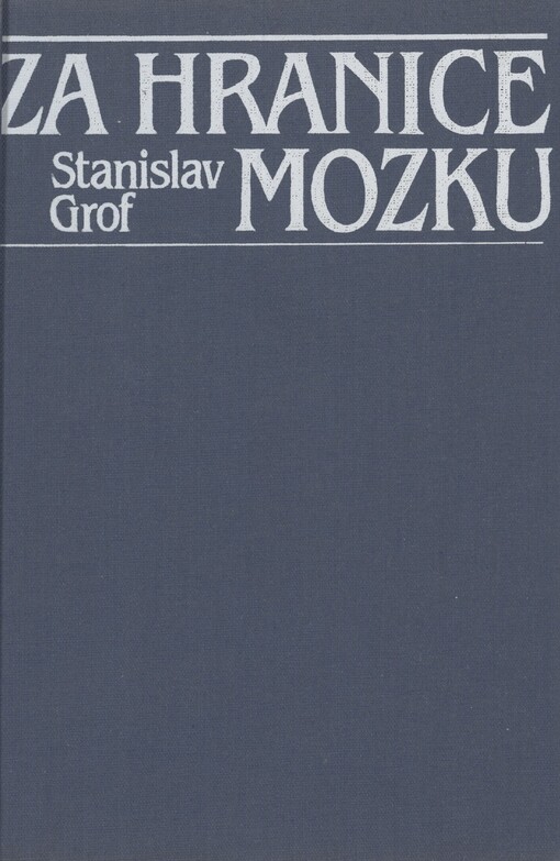 Za hranice mozku: narození, smrt, transcendence