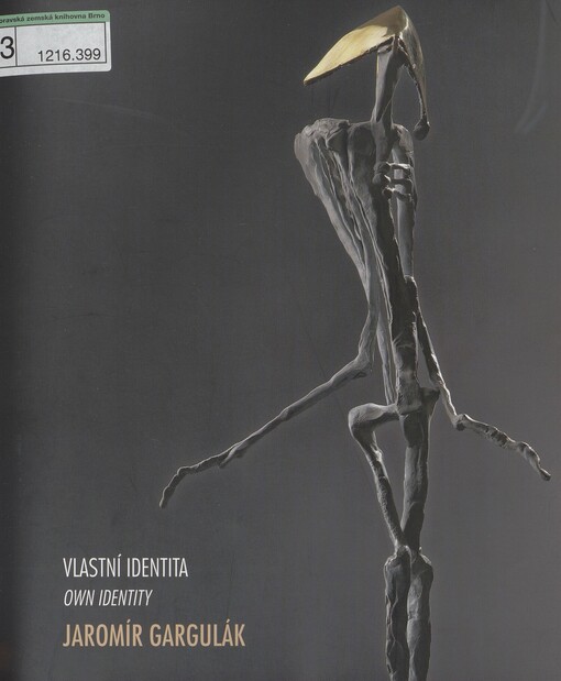 Jaromír Gargulák: vlastní identita : retrospektivní výstava = own identity : retrospective exhibition : Jižní křídlo a Křížová chodba Nové radnice Brno, 12.9.-18.10.2008
