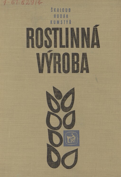 Rostlinná výroba: učební text pro SZTŠ oboru ekonomika zemědělství