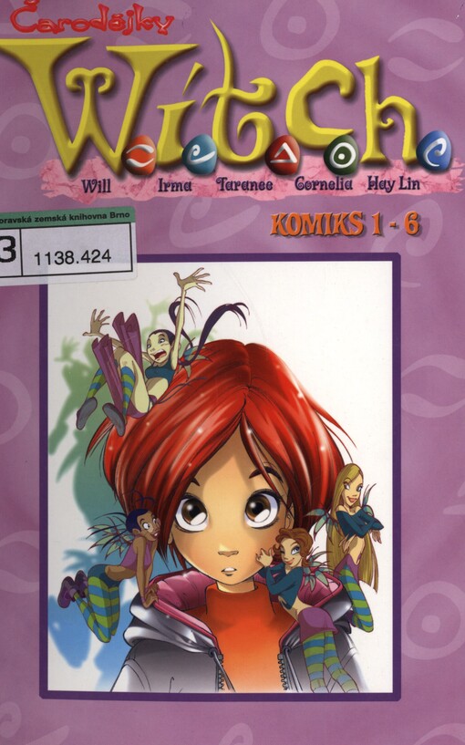 W.I.T.C.H: čarodějky : Will, Irma, Taranee, Cornelia, Hay Lin