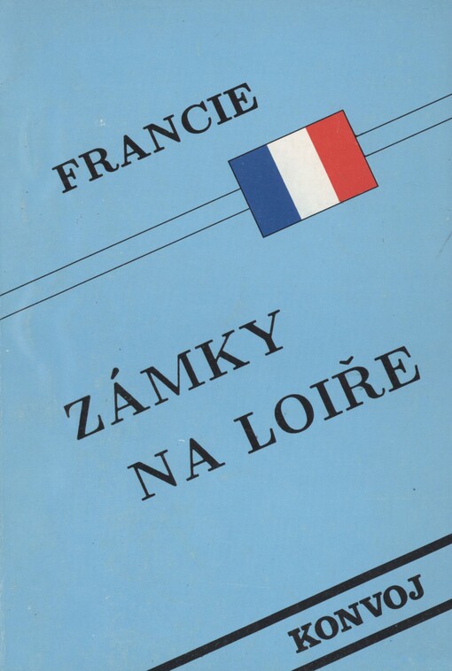 Zámky na Loiře: Francie