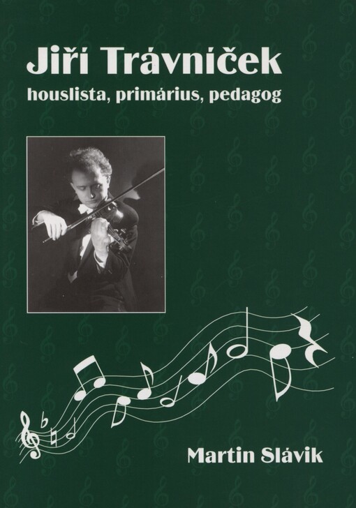 Jiří Trávníček - houslista, primárius, pedagog