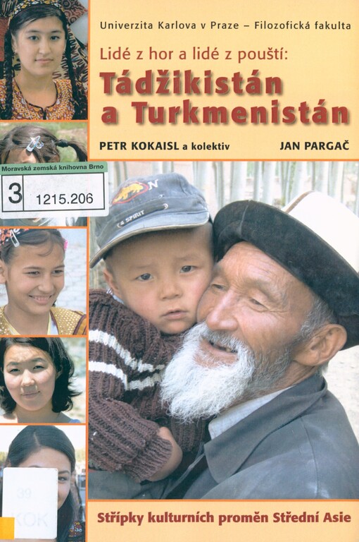 Lidé z hor a lidé z pouští - Tádžikistán a Turkmenistán: střípky kulturních proměn Střední Asie