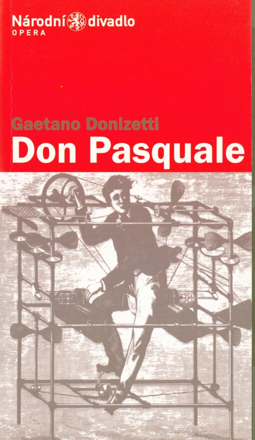 Gaetano Donizetti (1797-1848), Don Pasquale: komická opera o třech jednáních z roku 1842 : premiéry 18. a 20. prosince 2005 ve Stavovském divadle