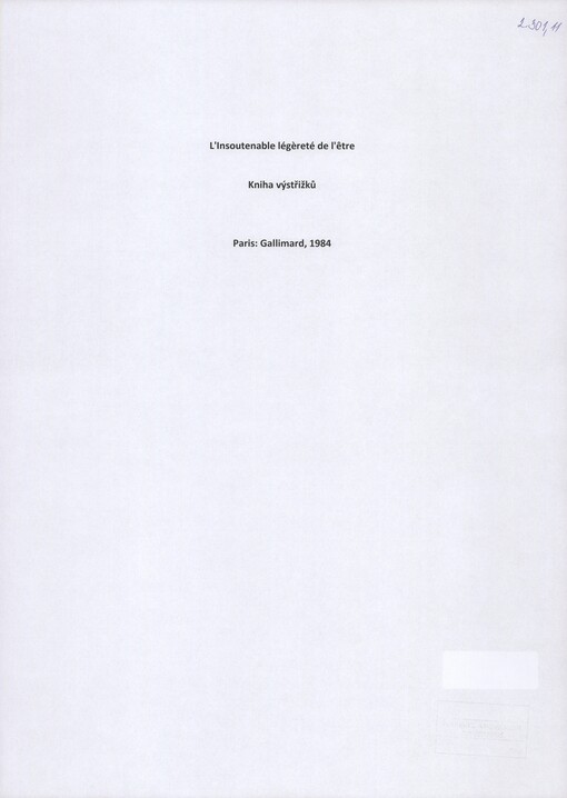 [L 'insoutenable légèreté de l'être]: [výstřižky filmových recenzí díla] : [Gallimard]