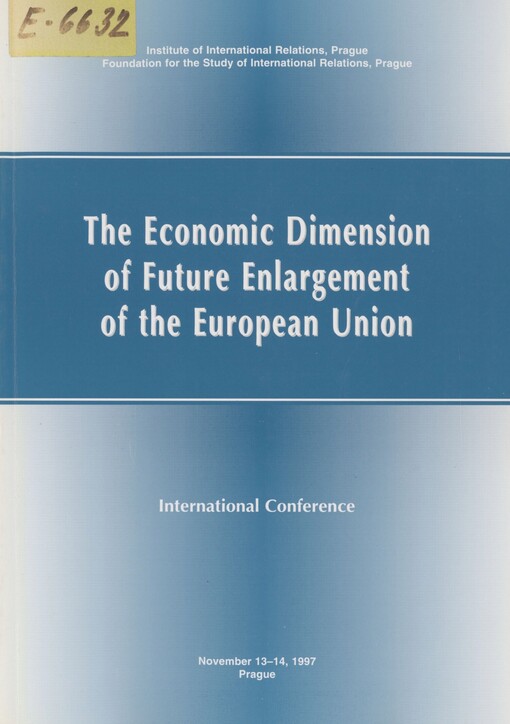 The economic dimension of future enlargement of the European Union: conference on medium-term economic assessment, Prague 13-14 November 1997 : papers presented at the international conference