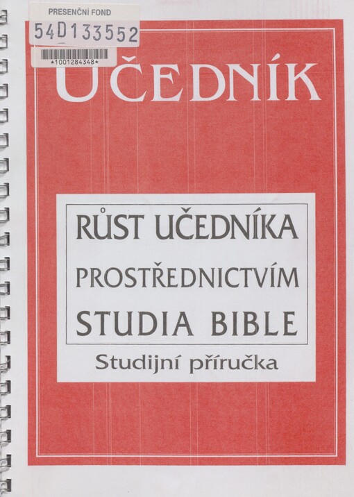 Učedník: růst učedníka prostřednictvím studia Bible : studijní příručka. [Starý zákon