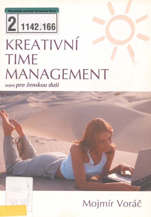 Kreativní Time management: nejen pro ženskou duši : objevte tajemství uvolněnosti--