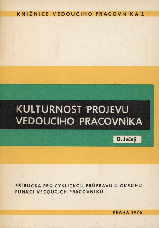 Kulturnost projevu vedoucího pracovníka: [příručka pro cyklickou průpravu 4. okruhu funkcí vedoucích pracovníků]