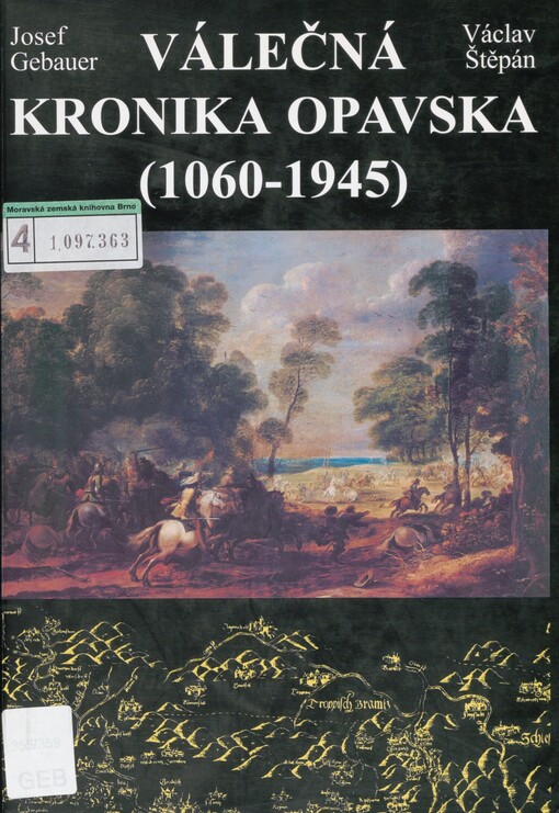 Válečná kronika Opavska: (1060-1945)