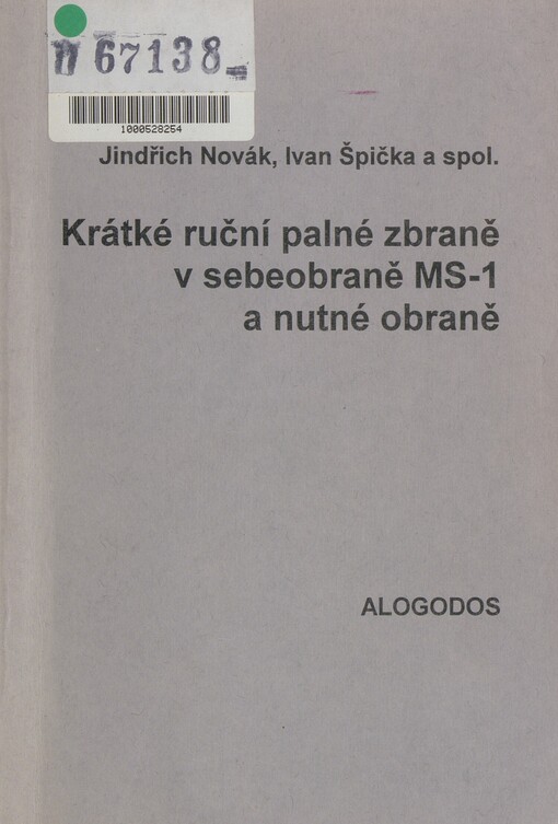 Krátké ruční palné zbraně v sebeobraně MS-1 a nutné obraně