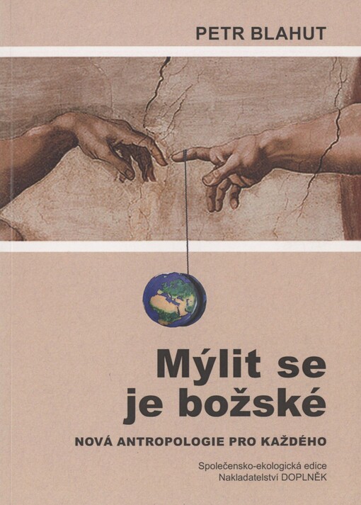 Mýlit se je božské: nová antropologie pro každého