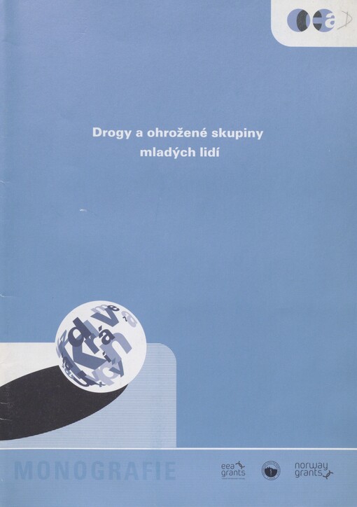 Drogy a ohrožené skupiny mladých lidí: [monografie]