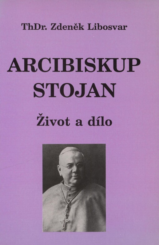 Arcibiskup Stojan :život a dílo