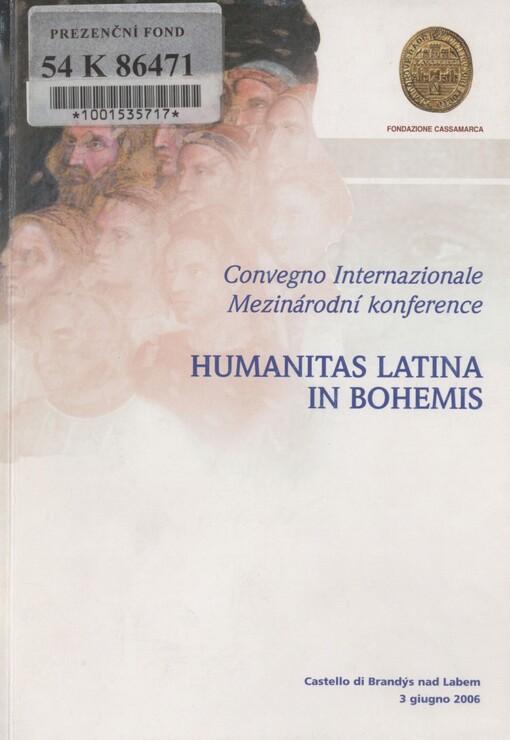 Humanitas Latina in Bohemis: convegno internazionale = mezinárodní konference : castello di Brandýs nad Labem, Repubblica Ceca, 3 giugno 2006
