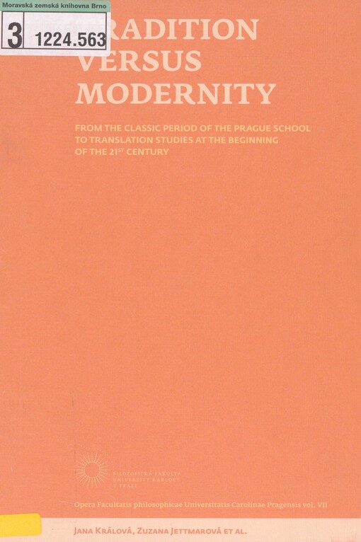 Tradition versus modernity: from the classic period of the Prague School to translation studies at the beginning of the 21st century