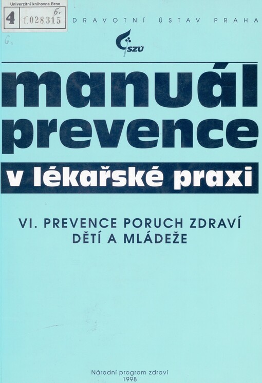 Manuál prevence v lékařské praxi. 6. Prevence poruch zdraví dětí a mládeže