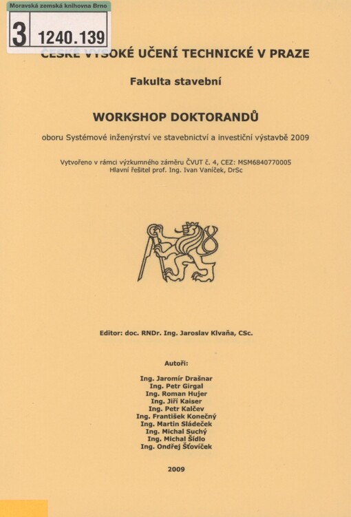 Workshop doktorandů oboru Systémové inženýrství ve stavebnictví a investiční výstavbě 2009