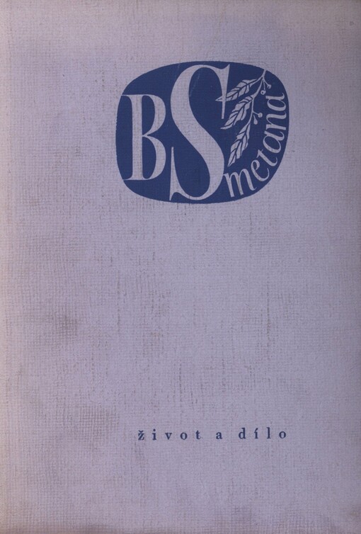 Bedřich Smetana: život a dílo