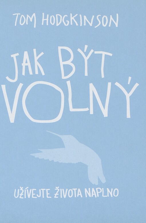Jak být volný