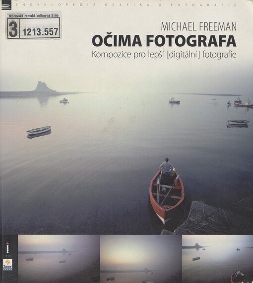Očima fotografa: kompozice pro lepší (digitální) fotografie
