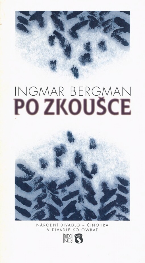 Ingmar Bergman, Po zkoušce: hra o třech částech : [program] : česká premiéra 4., 5., 12. a 16. listopadu 1998 v Divadle Kolowrat