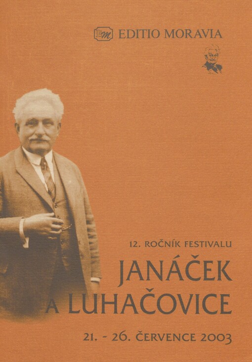 Janáček a Luhačovice: 12. ročník festivalu, 21.-26. července 2003