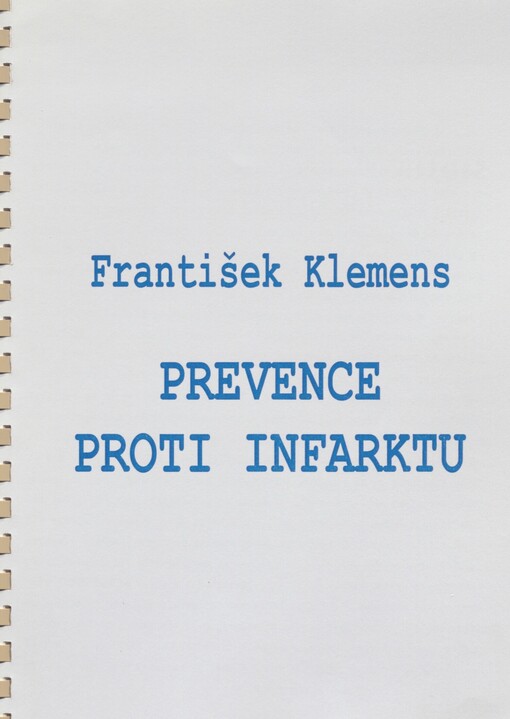 Prevence proti infarktu: populárně vědecká kniha od předního českého a později izraelského lékaře - internisty