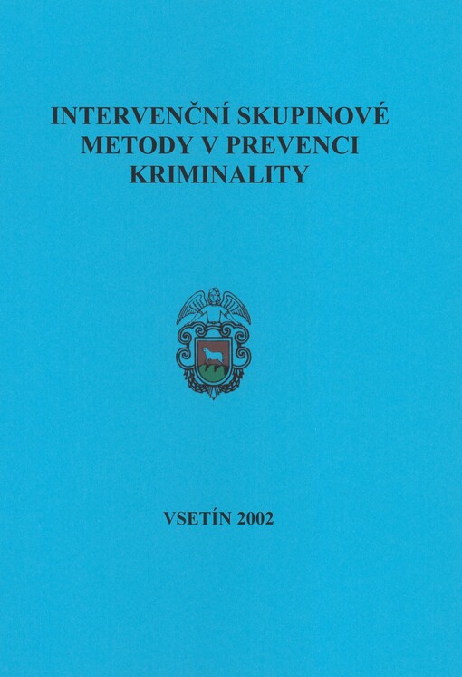 Intervenční skupinové metody v prevenci kriminality: soubor přednášek z konference