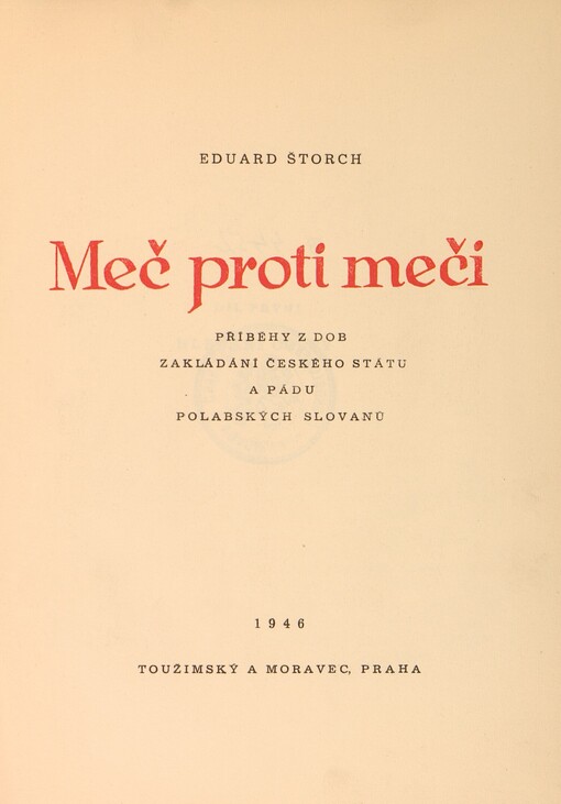 Meč proti meči: Příběhy z dob zakládání českého státu a pádu polabských Slovanů