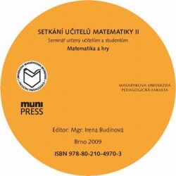 Setkání učitelů matematiky IIseminář určený učitelům a studentům : matematika a hry