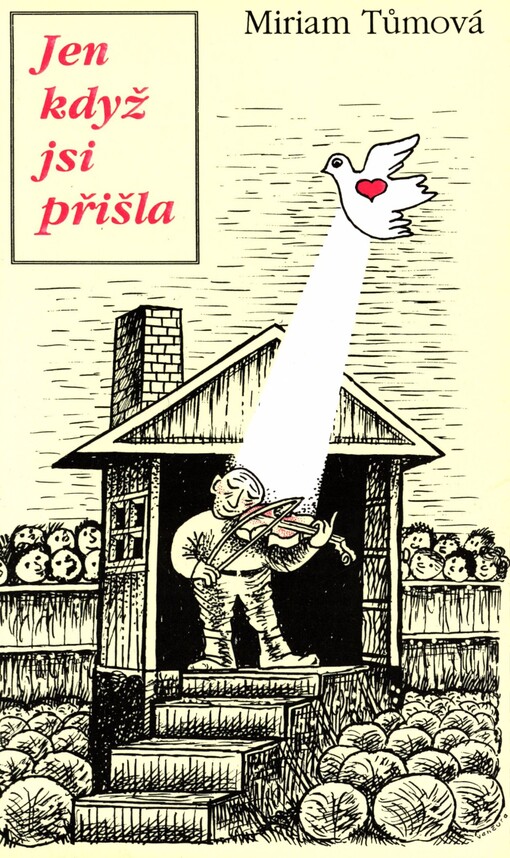 Jen když jsi přišla: Povídky o malých lidech a velkých zázracích