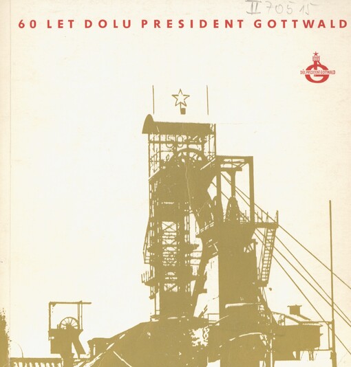 60 let dolu President Gottwald v Horní Suché: [1911-1971 : Jubilejní sborník