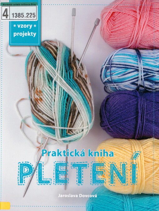 Praktická kniha pletení: techniky, vzory, projekty