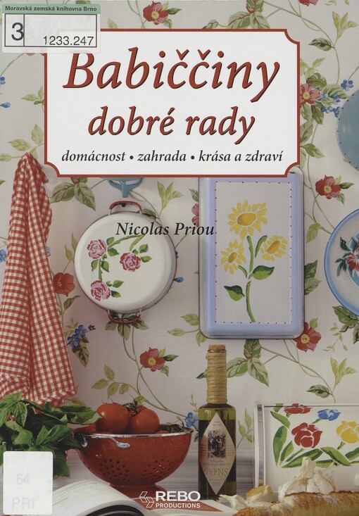 Babiččiny dobré rady: [domácnost, zahrada, krása a zdraví]